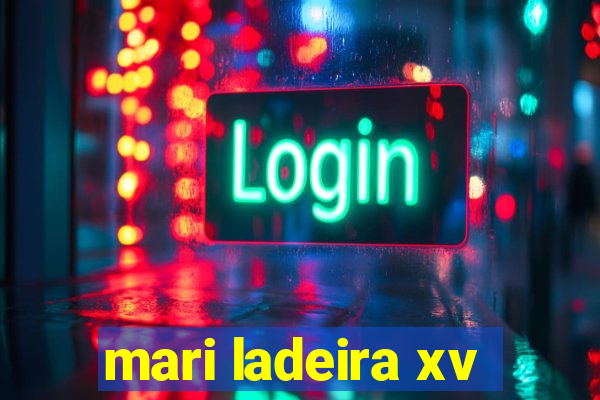 mari ladeira xv